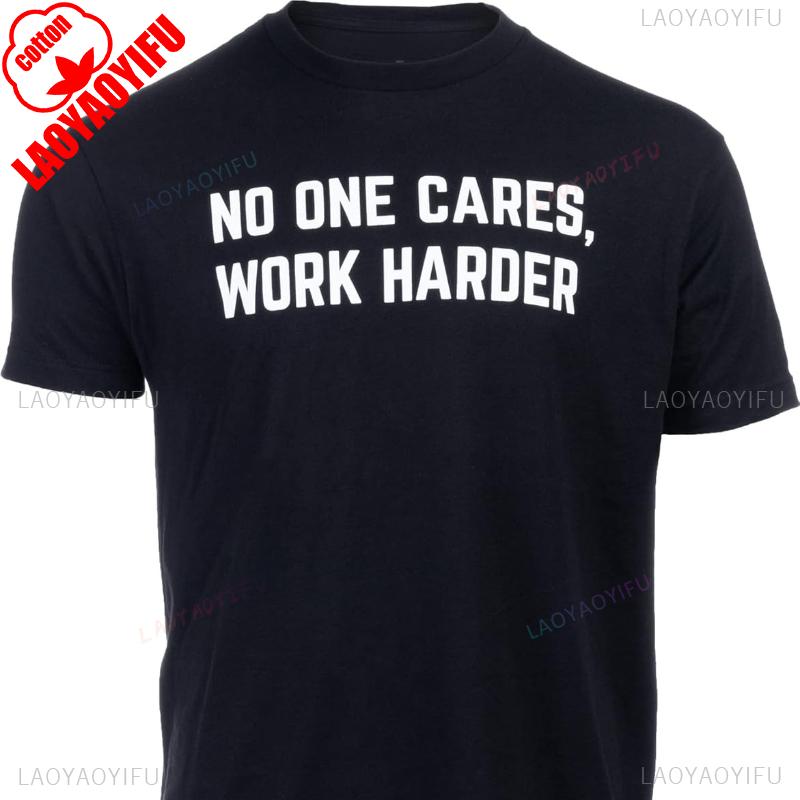 No One Cares Work Harder Camiseta De Entrenamiento Con Frase Motivacional Para Hombre Simple Letters Men Printed Tshirt Tops