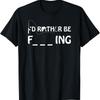 Id Rather Be Fishing Funny Cool Sarcastic Fish for Dad T Shirt