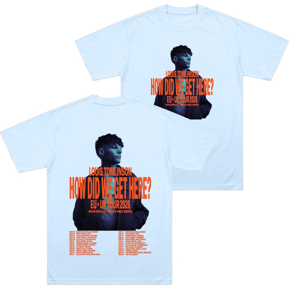 

How Did I Get Here EU.UK TOUR 2026 T Shirt LouisTomlinson Merch Hipster Tee Shirt T-Shirt Pure Cotton Summer Clothes Unisex ... S