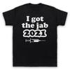 I Got The Jab 2021 Virus Vaccination Funny Parody Mens And Womens T-Shirt
