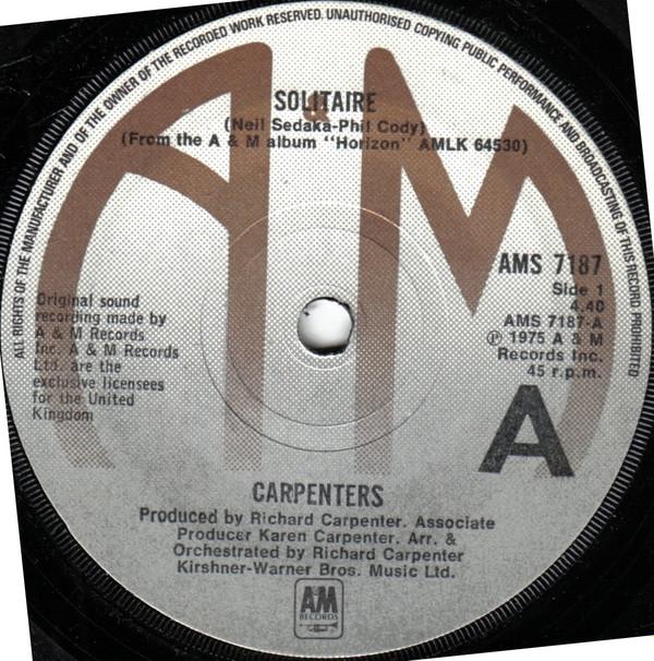 

7inch Record CARPENTERS - Solitaire AMS7187 A&M Records 1975 UK Pop Used
