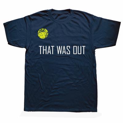 Tennis That Was Out Funny Cute Sports T Shirts Cotton Short Sleeve Gifts Mens Clothing Fashion Casual Loose Oversized T Shirt