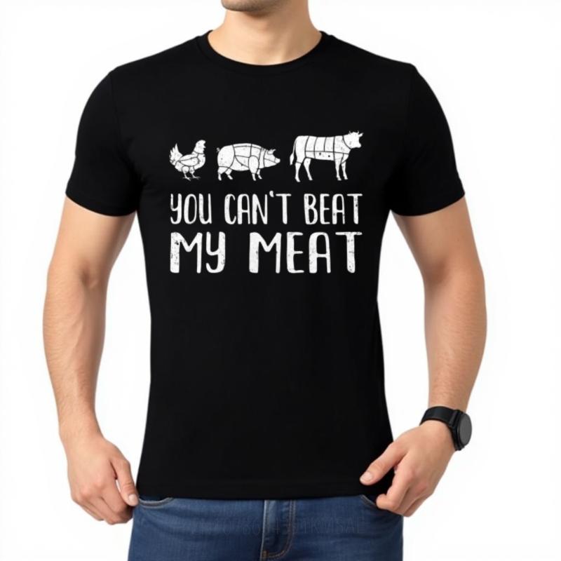 New Arrived For Unisex Summer Tshirt Brand Chicken Pig Cow You Cant Beat My Meat Classic For Him Tee Shirt Male Tshirt Brand