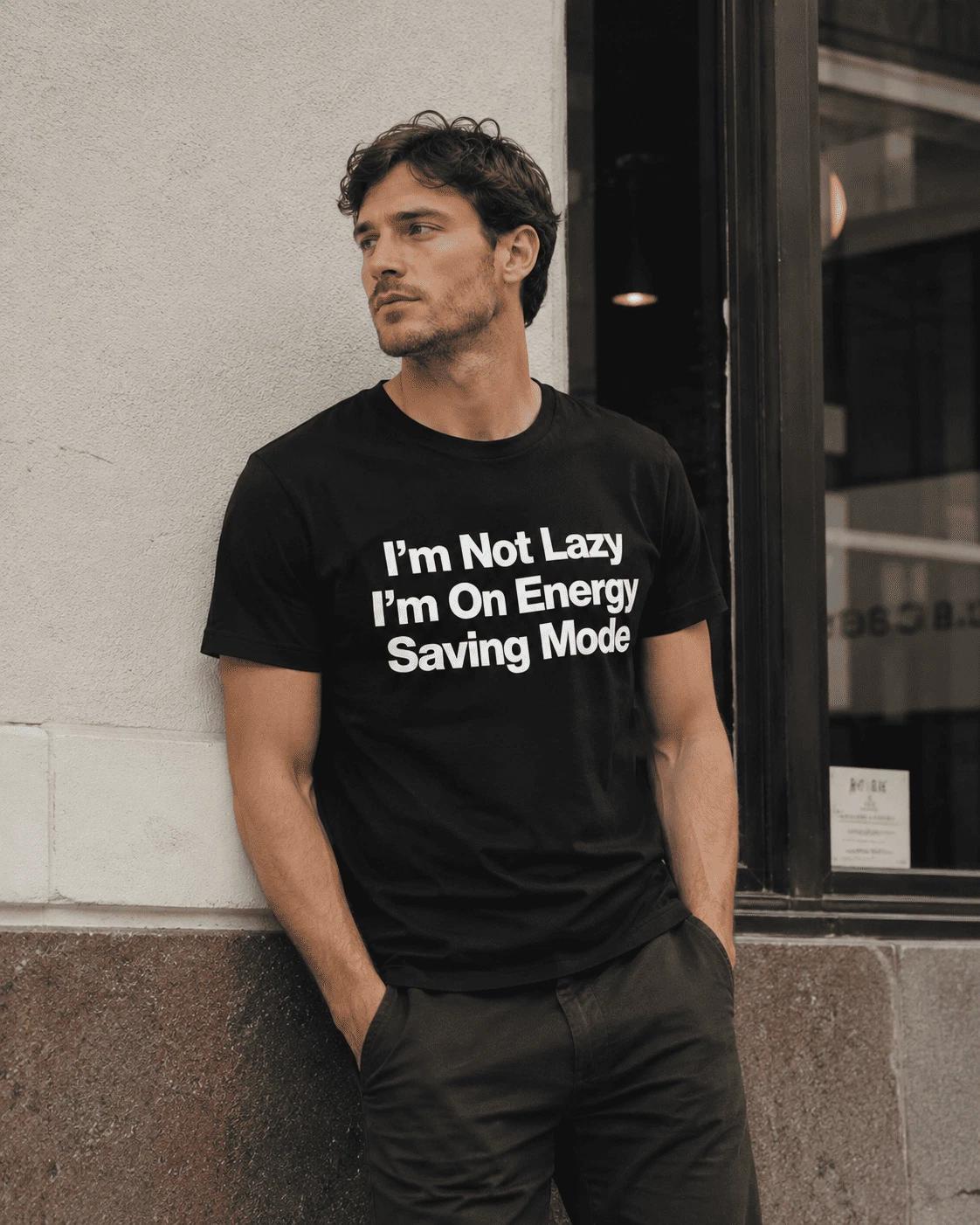 Energy Saving Mode Funny Quote T-Shirt Lazy Humor Graphic Casual Tee M