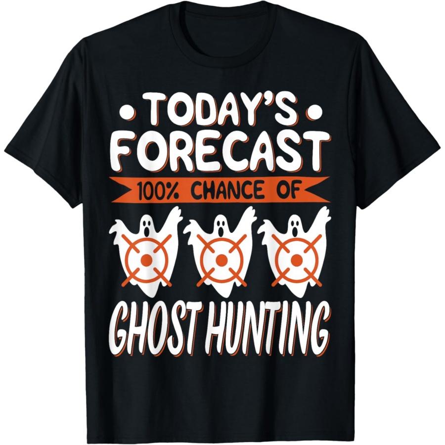 Today s Forecast 100% Chance of Ghost Hunting T-Shirt XXXXXL чёрный