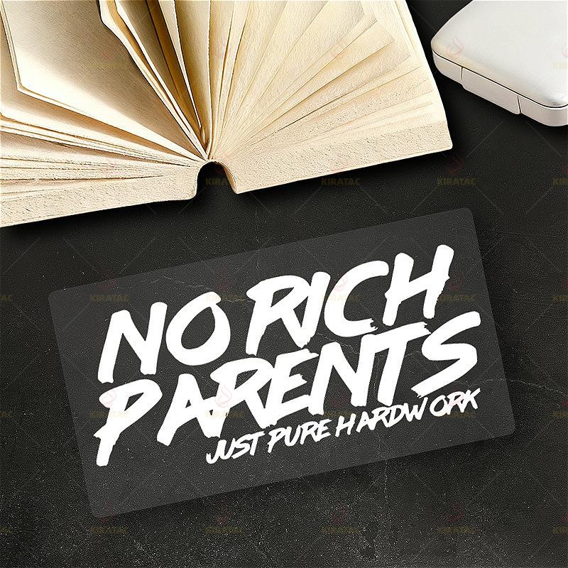 

1pc NO RICH PARENTS JUST PURE H ARDW ORK Car Sticker for Auto Window Trunk Motorcycle Fairing Universal Waterproof Vinyl Decal 20.82x8.63cm