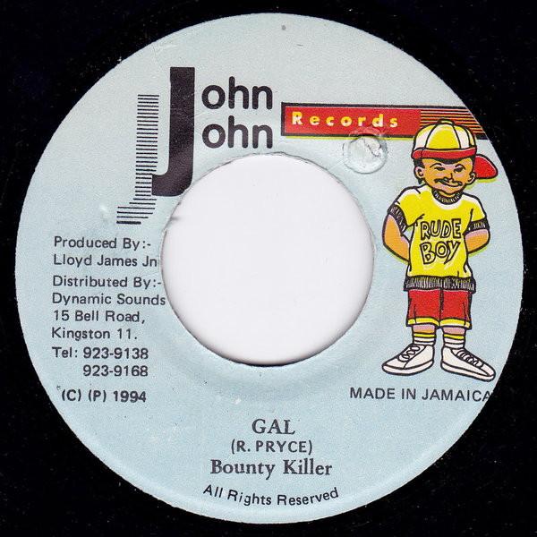 7inch Record BOUNTY KILLER - Gal none John John Recor 1994 Jamaica Reggae, Ska & Dub Used