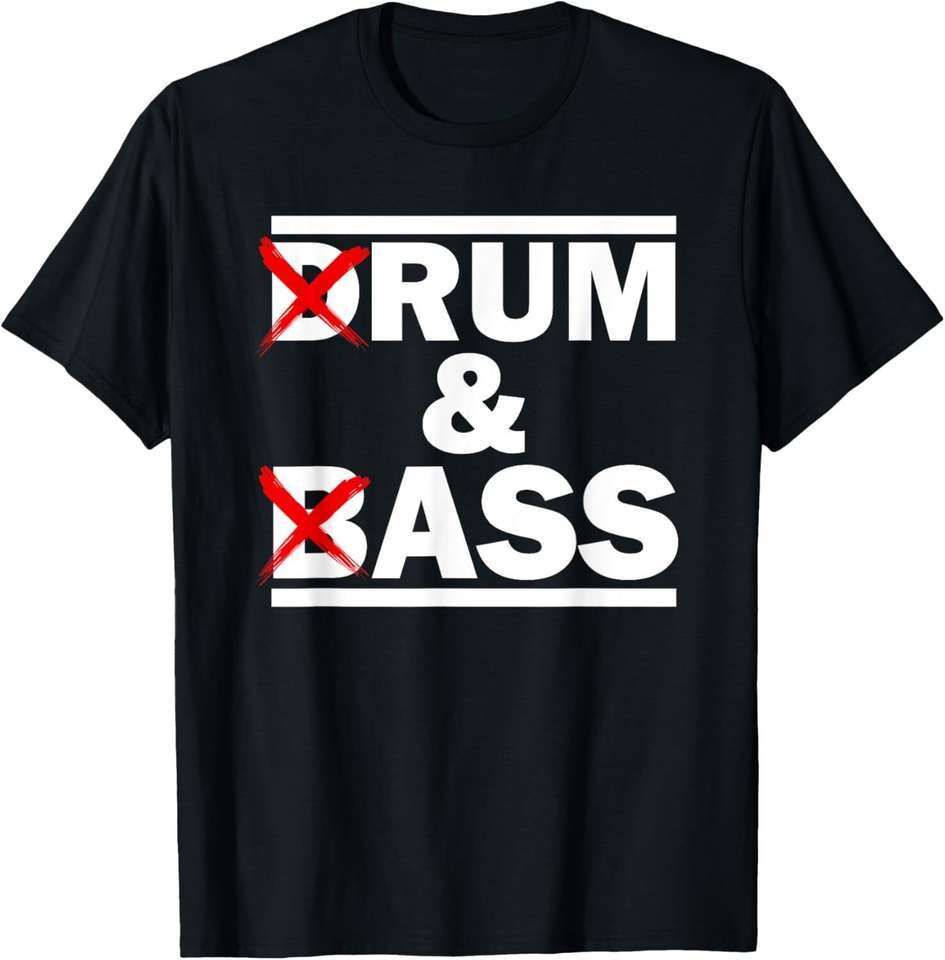 Funny Drum & Bass Rum & Ass Lovers T-Shirt Hoodie Tshirt