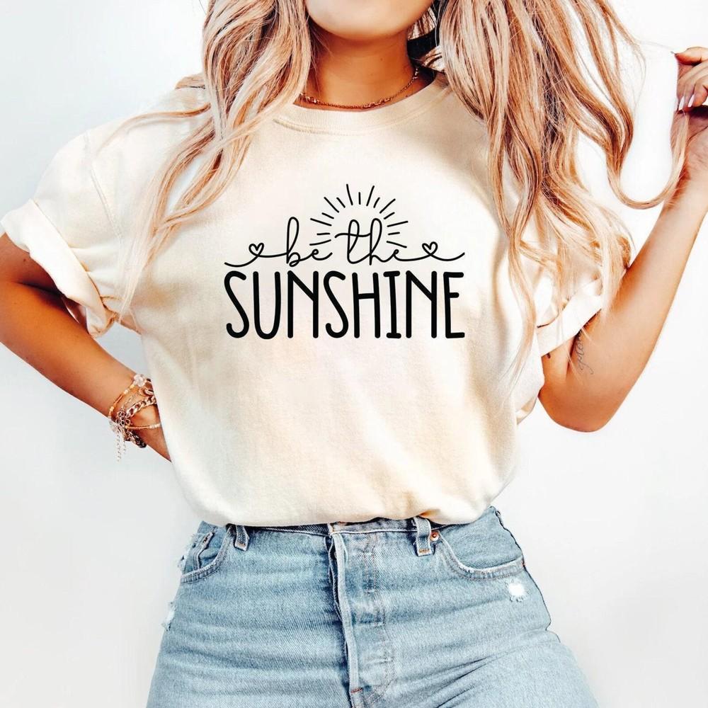 Be The Sunshine, Summer Shirt For Women, Kindness Natural T-Shirt Unisex T-Shirt L