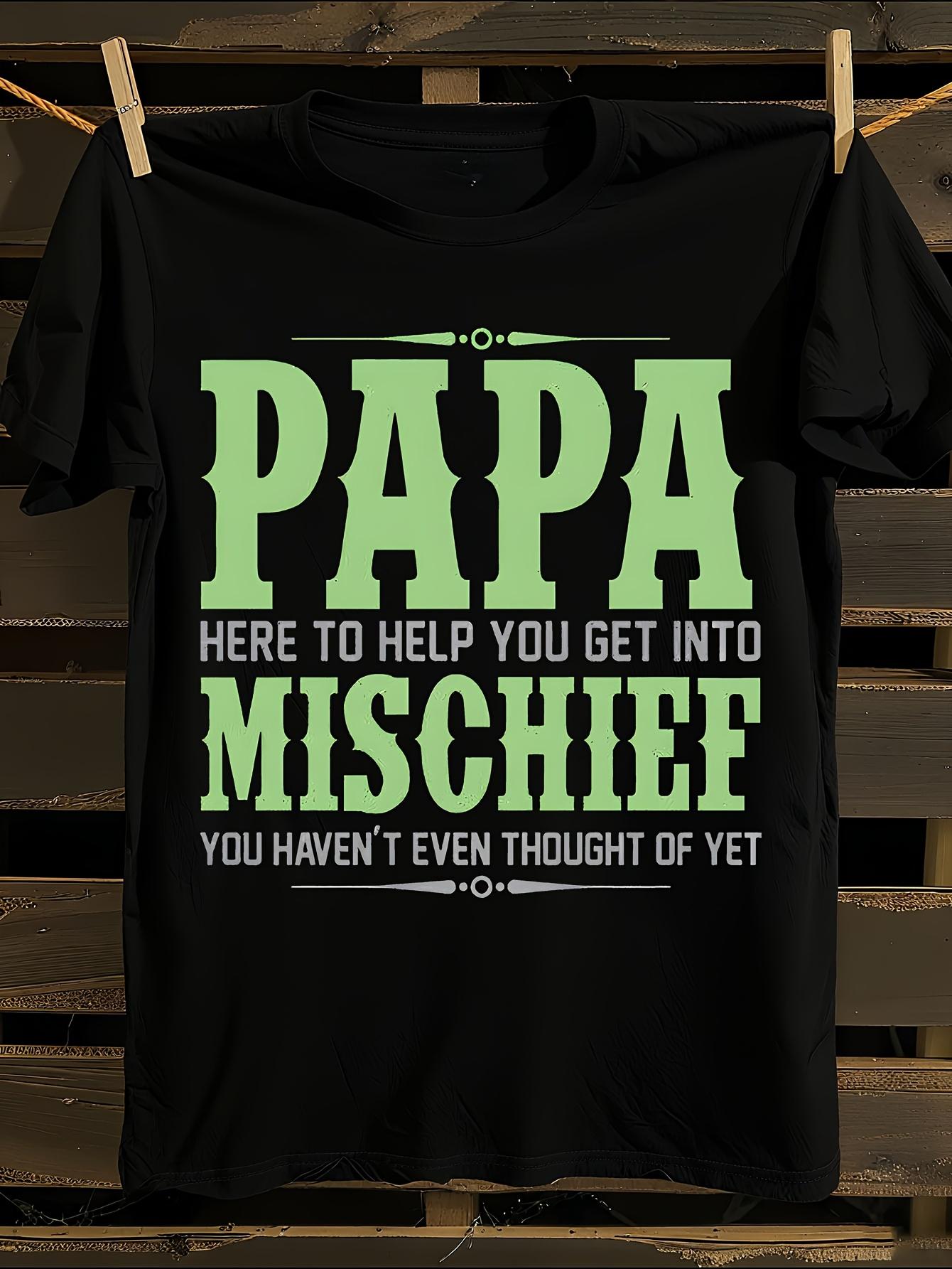s Funny Papa s Mischief Slogan Tshirt S
