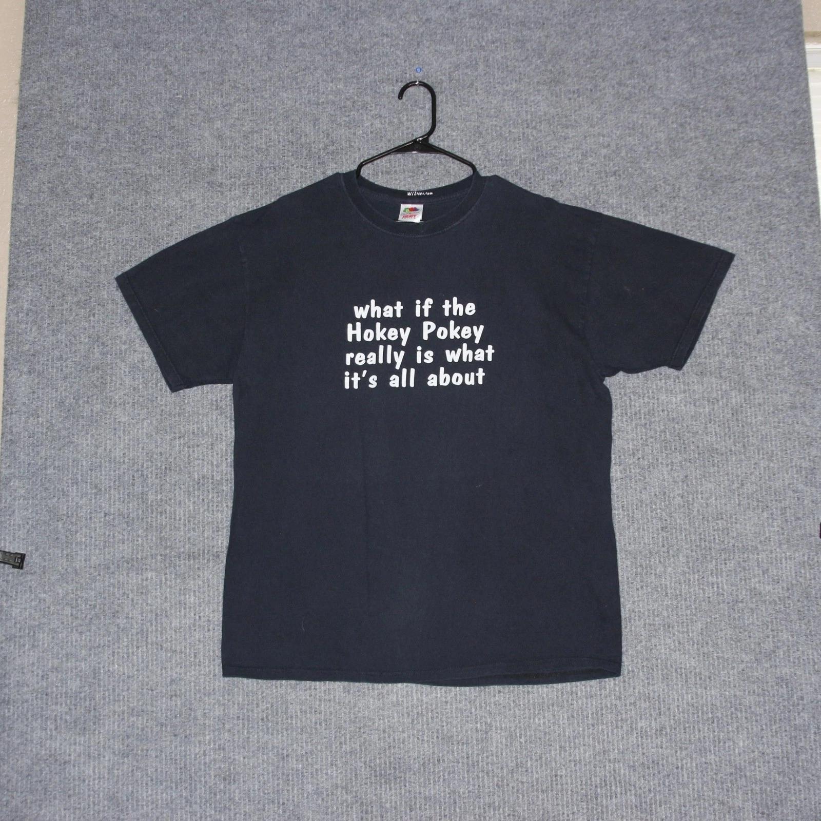 Vintage Mens XL T Shirt What if the Hokey Pokey is all about Graphic Tee Meme M