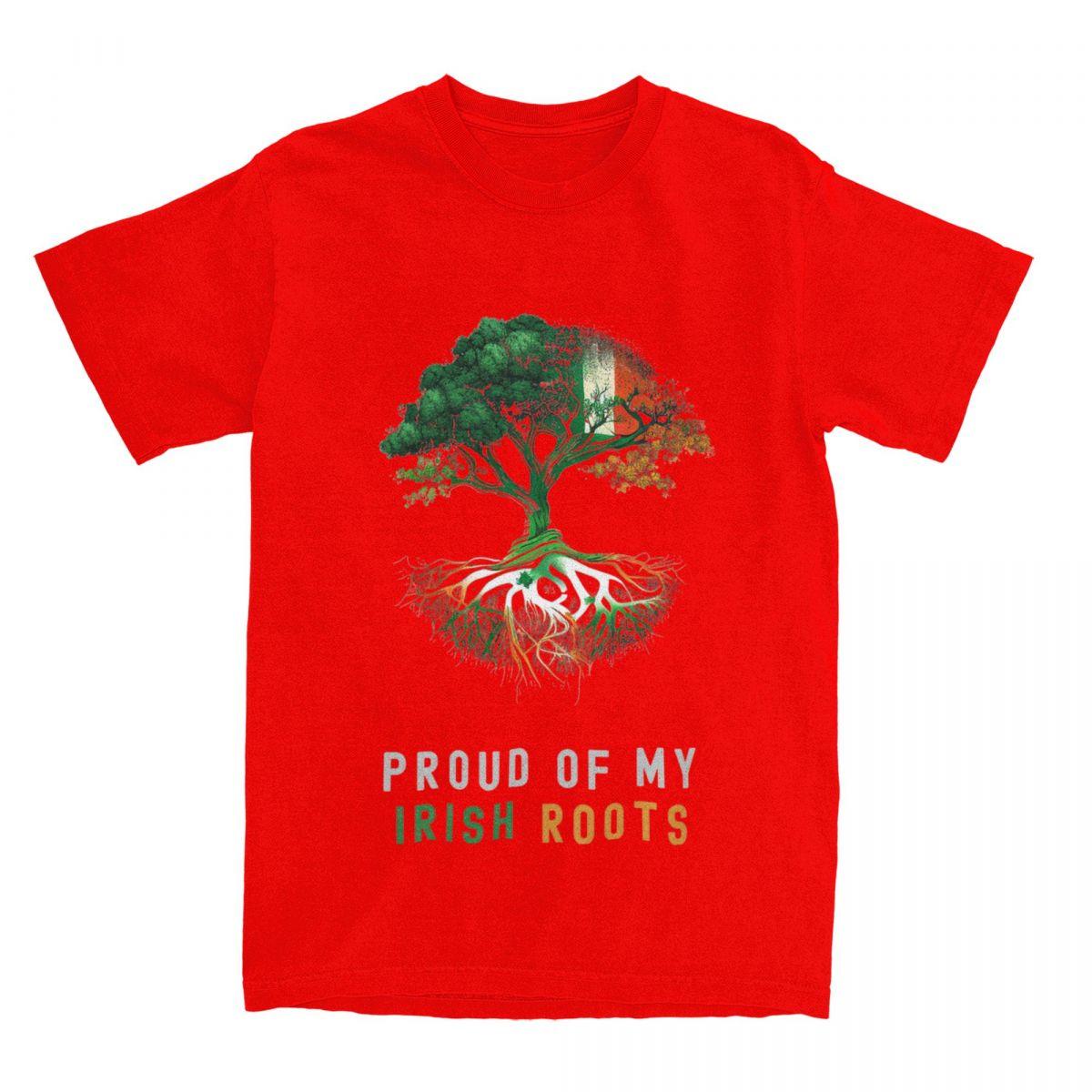 Novelty Proud Of My Irish Roots T-Shirts Men Women s Pure Cotton Ireland Flag Tees Shirt Birthday Present Clothes S