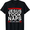 Vintage Jesus Took Naps Be Like Jesus Shirt Funny Christian T-Shirt