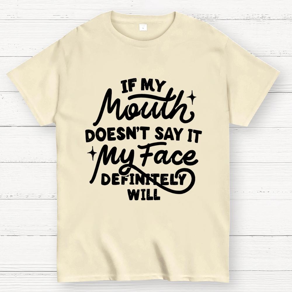 If My Mouth Doesn't Say It Cotton Summer Casual Cool Loose T-Shirt
