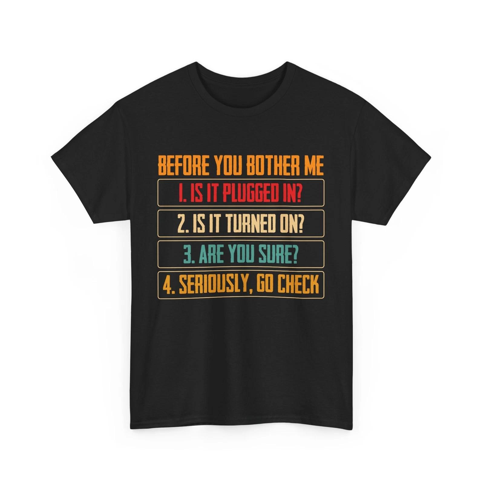 Technical Support Shirt, Before You Bother Me Programmer Tee, Tech Supporter Tee S