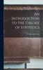 The An Introduction To the Theory of Statistics Book