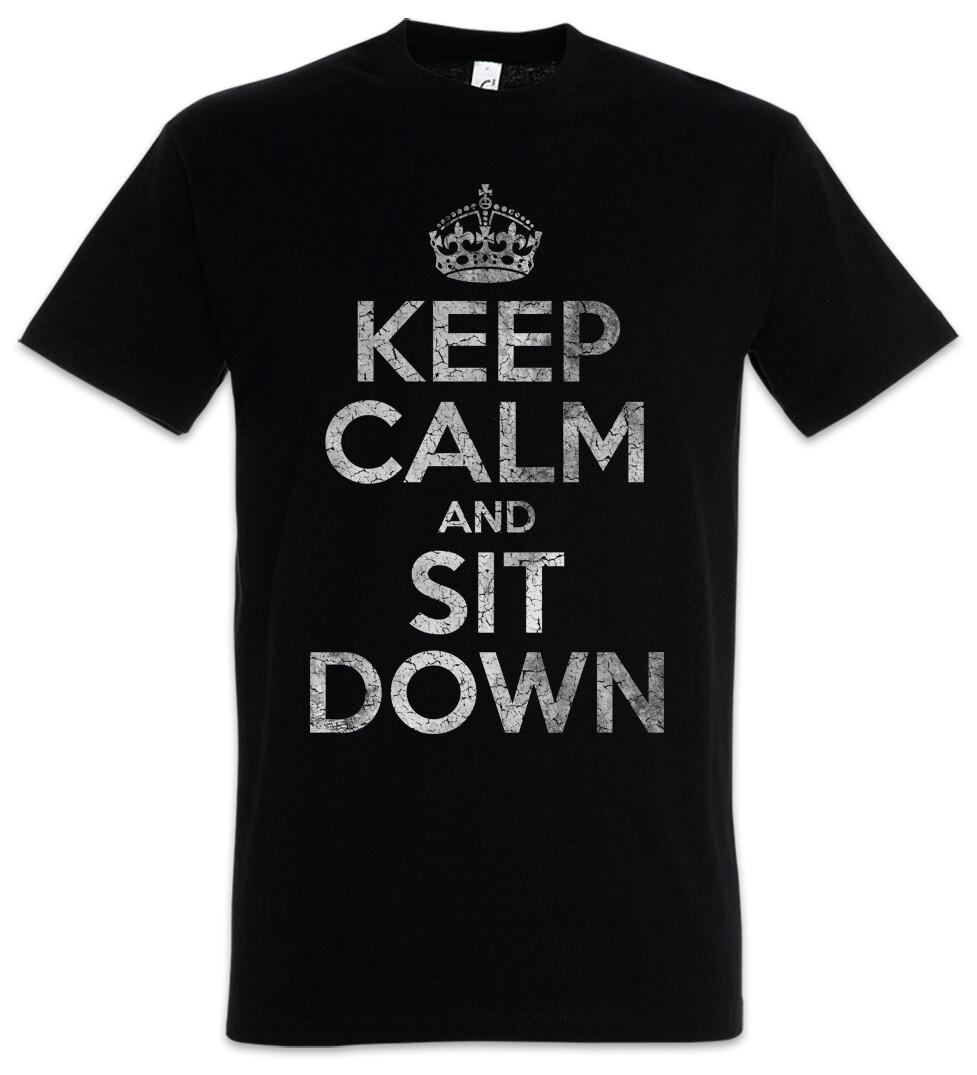 Keep Calm And Sit Down T Shirt Fun- S