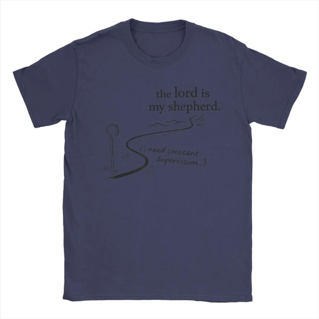 The Lord Is My Shepherd I Need Constant Supervision TShirt Unisex Fashion Tees Round Neck Short Sleeve T Shirts Summer Clothes