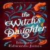 The Witchs Daughter by Imogen EdwardsJones Paperback Book 9781838933302