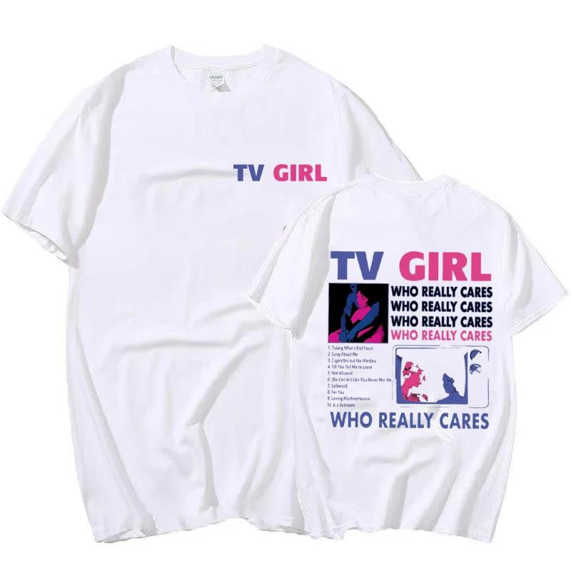 TV Girl Who Really Cares T Shirt Cotton Vintage Unisex Tops Fitness Tees Streetwear Graphic Oversized T-shirt Sport T Shirt