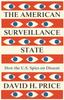 Kniha The American Surveillance State : How the U.S. Spies On Dissent