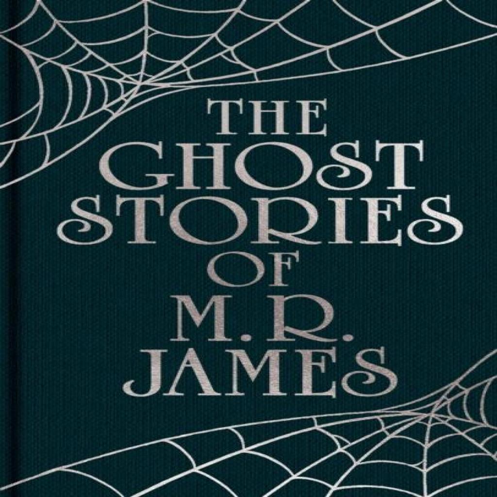The Ghost Stories of M. R. James by Montague Rhodes James Hardback Book 9781398864290