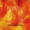 CD NINE INCH NAILS Broken INTD92213 Nothing Records 1992 US Rock Gebraucht