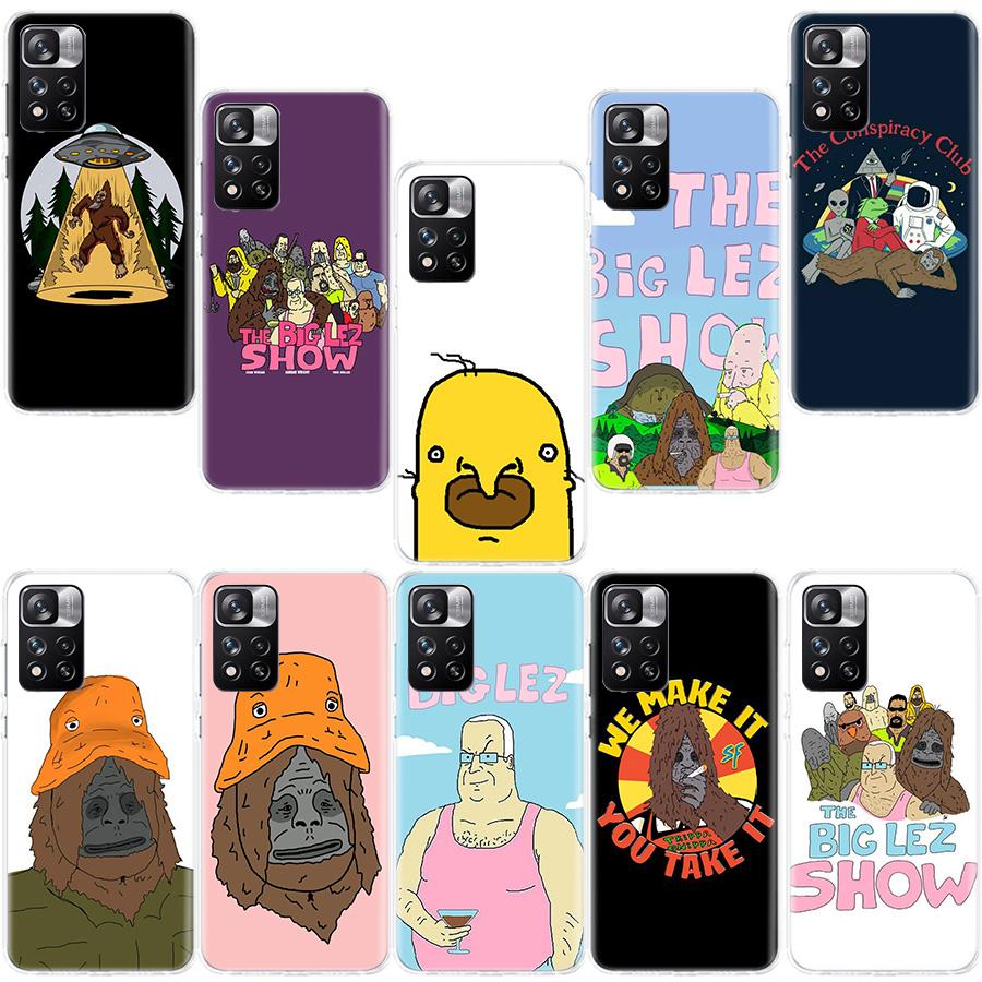 The Big Lez Show Choomah Phone Case For Redmi Note 13 12 Pro Plus 14 15 Pro 5G 11 11T 11E 11S 10 Pro 10S 9 9S Cover Cell Clear T