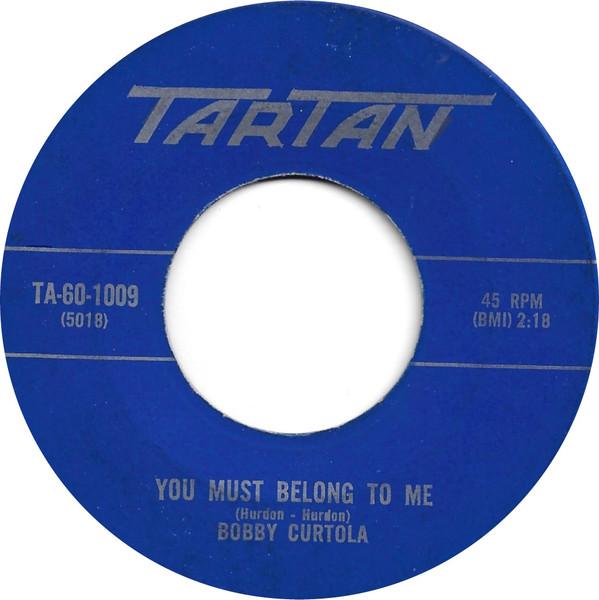 

7inch Record BOBBY CURTOLA You Must Belong To Me Nothings T TA601009 Tartan 1962 Canada Rock Used