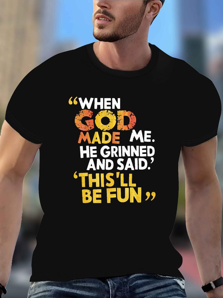 When God Made Me He Grinned and Said This Will Be Fun Funny Unisex TShirt Harajuku Graphic T Shirts Cotton