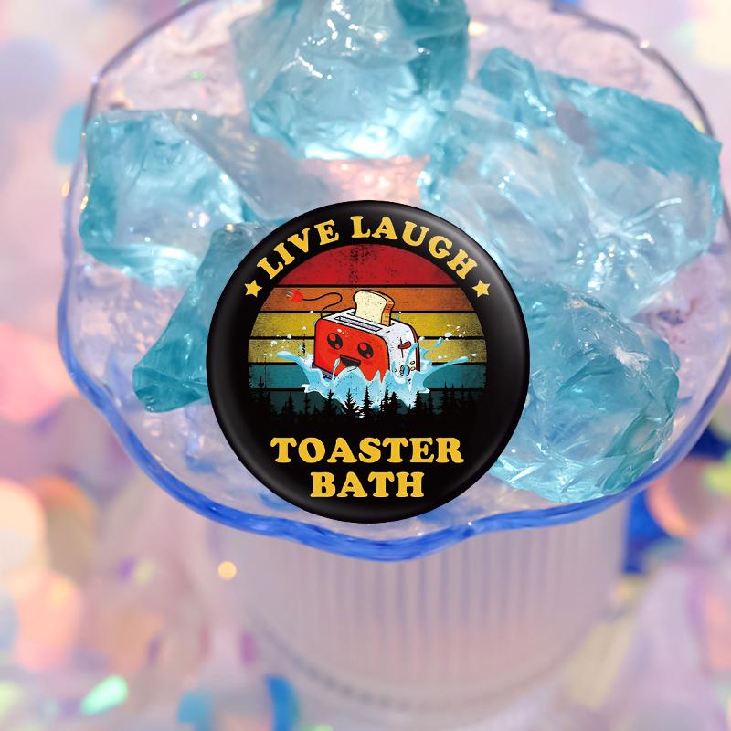 Жестяная мягкая значок-кнопка для Mental Health LIVE LAUGH TOASTER BATH Брошь для Шляпы Лацкана Значок Украшение Подарок для Друзей