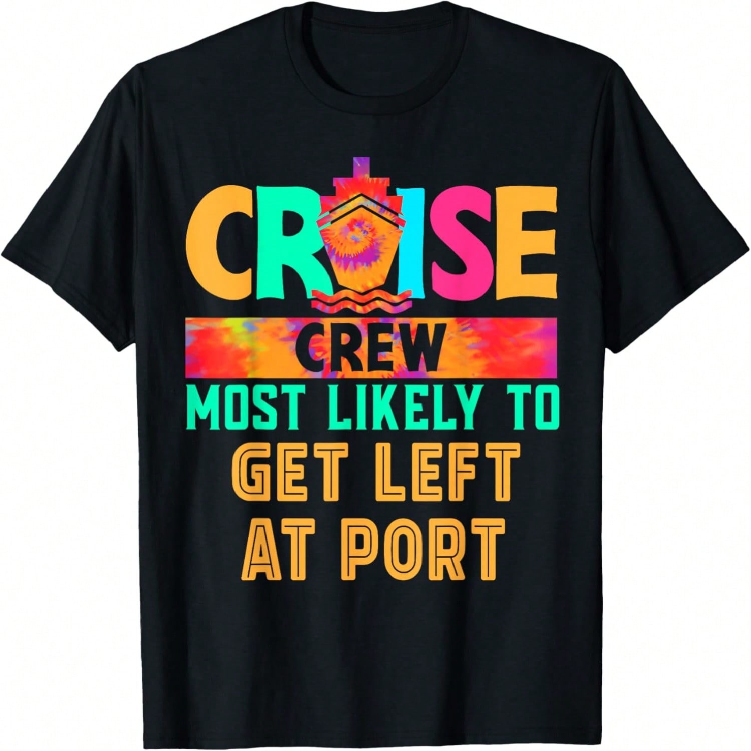 Cruise Crew Most Likely To Get Left At Port Hippie T-Shirt S разноцветный