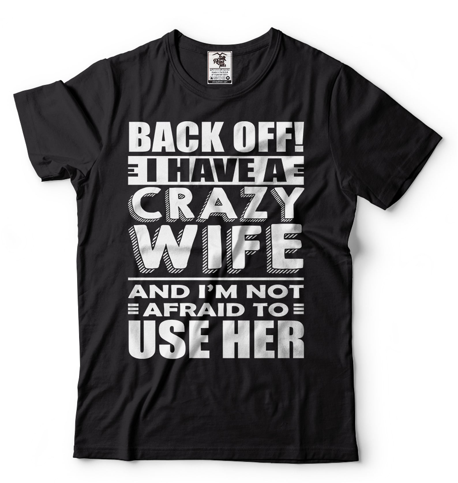 Mens Funny Shirt I Have A Crazy Wife T-Shirt Husband Funny Shirt Husband Gifts Anniversary Gift For Him Wife Husband Shirt Gift For Husband 3XL