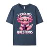 I Axolotl Questions Anime Kawaii Axolotl Kids Mens Designer Clothes T Shirt Men Leisure
