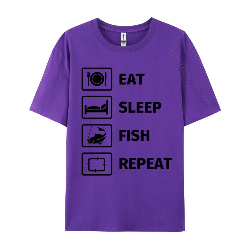 Eat Sleep Fish Repeat TShirt Man Newest Funny Tops Tees NEW YEAR DAY Cotton T Shirts Customized TeeShirt