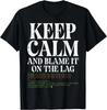 Gamer Keep Calm Blame It On Lag Funny Gaming Men Boys Kids T- Shirt