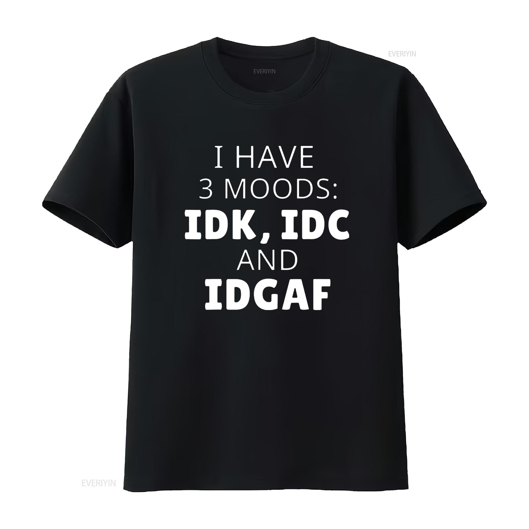 

Womens I Have 3 Moods Idk Idc Idgaf Humor Funny Saying T Shirt Black 2XL vintage Washed graphic Casual Stretched Stylish 4XL