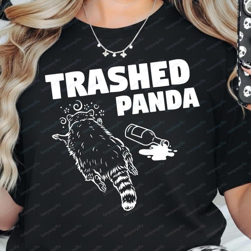 Funny Trashed Panda Racoon Gets Drunk Trashed Panda TShirt Drunken Raccoon Style Graphic Tee Women Clothing Graphic T Shirts