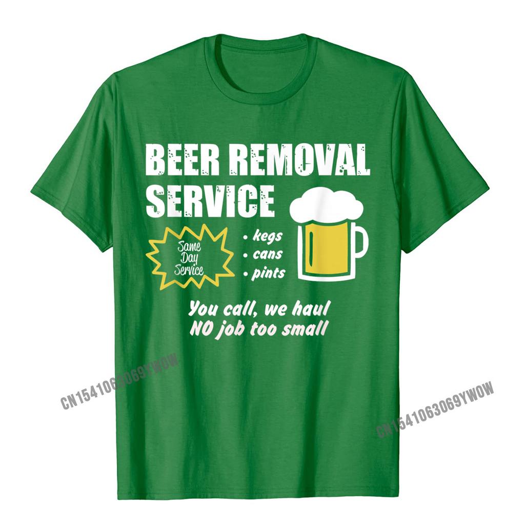 Funny Beer Removal Service Beer Drinking TShirt Camisas Unisex Print Unisex T Shirt Company Cotton Tops Shirt Group