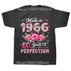 60 Year Old Made in 1966 Floral 60th Birthday T Shirts Unisex Cotton Humor Streetwear Tee Shirt Short Sleeve Unisex Loose Clothing