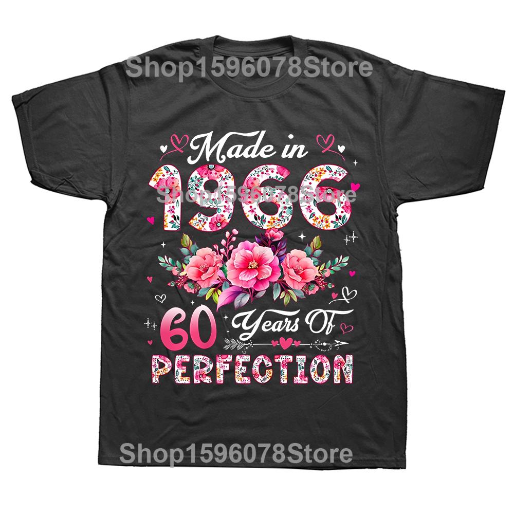 

60 Year Old Made in 1966 Floral 60th Birthday T Shirts Men Cotton Humor Streetwear Tee Shirt Short Sleeve Unisex Loose Clothing 4XL