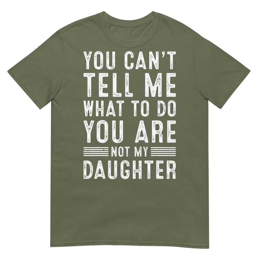 Funny Father Daddy Gifts Unisex From Daughter Fathers Day Dad TShirt