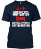 Motivation & Satisfaction T T Shirt Made In the USA Size S To 5XL