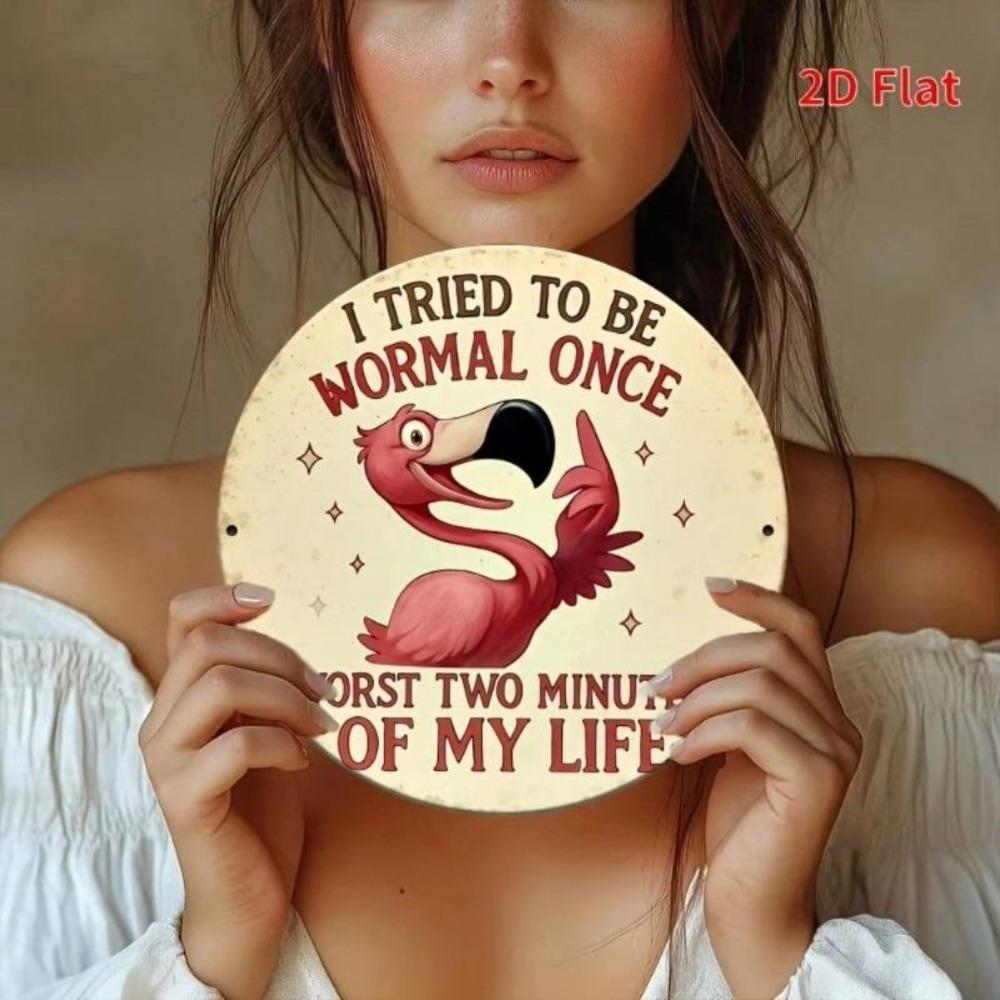Vintage Flamingo Metal Wall Decor Aluminum Sign Humorous Quote 8x8 Inch