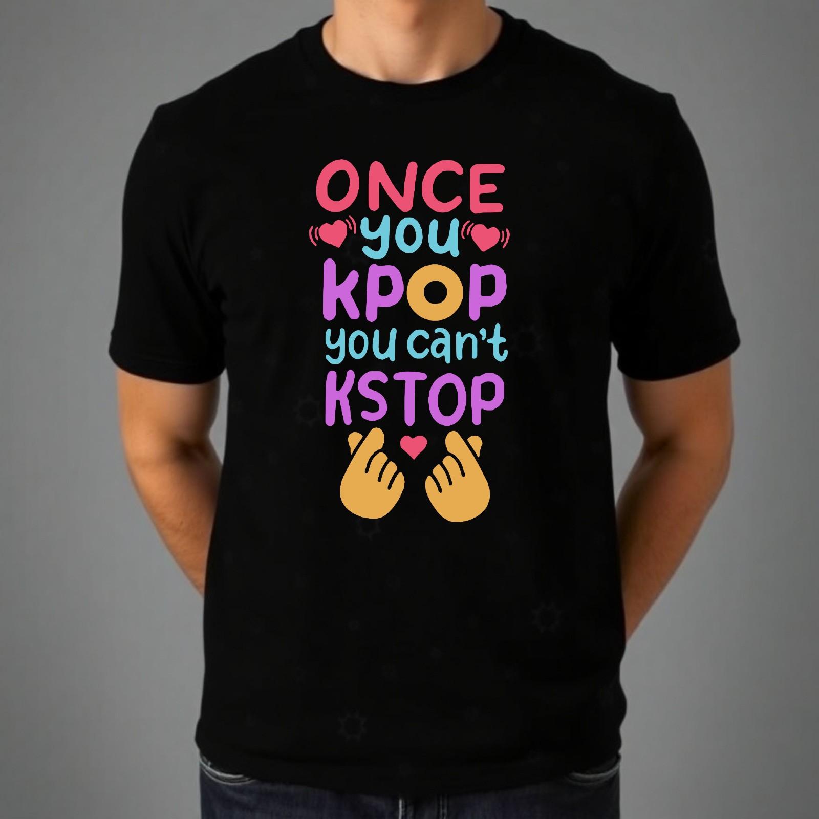Korean Music T-shirt Once You KPOP You Cant KSTOP Cultural Top Men s Unisex Tee XL