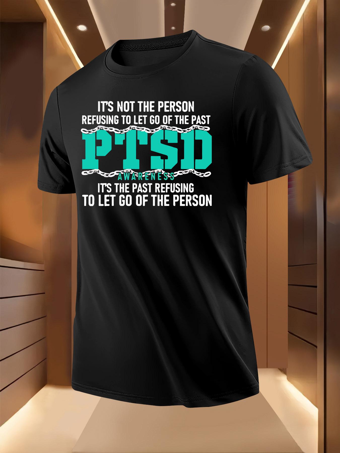 PTSD Awareness Tshirt -  It S Not the Person Refusing to ... S