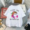 Funny Fluff You You Fluffin Fluff Unicorn Rainbow T Shirt Lady Short Sleeve Tee FeUnisex Summer Tops Womens Tshirt Unicorn Tshirt