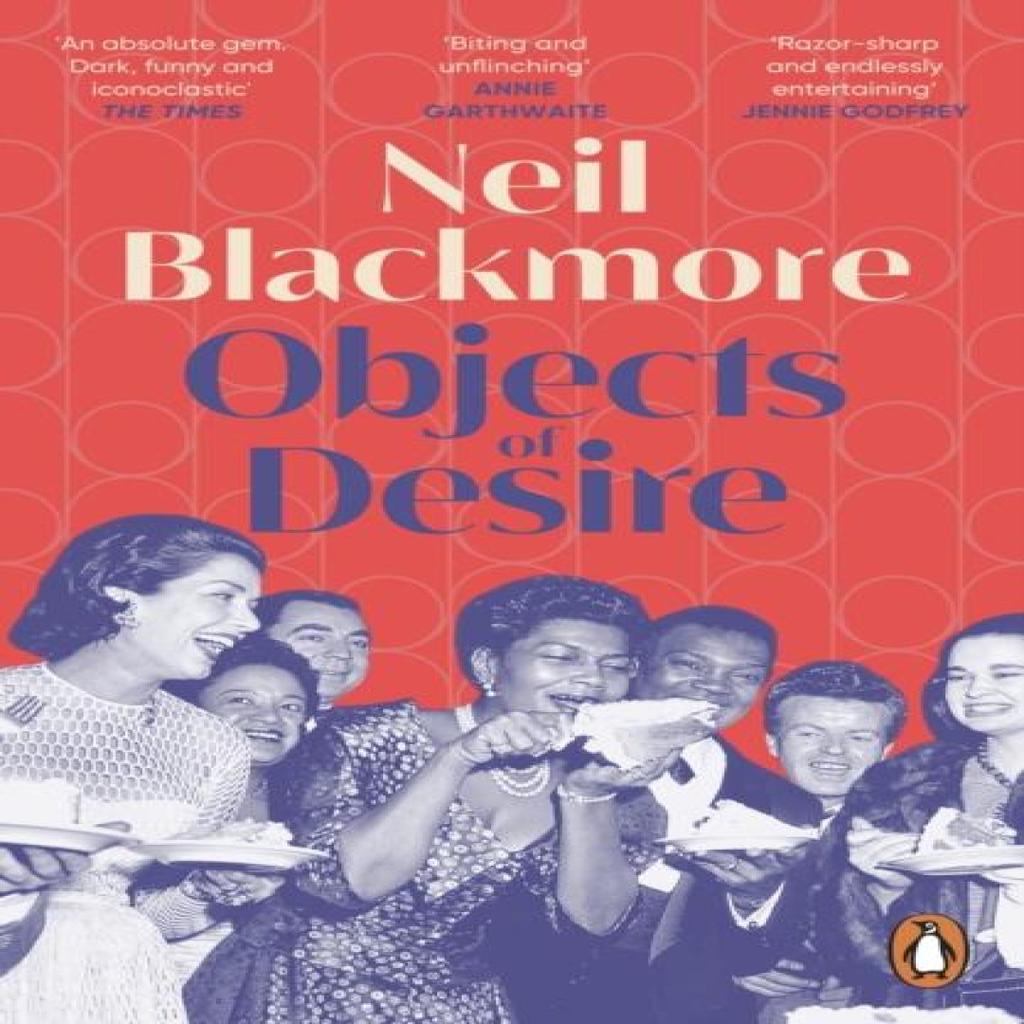 Objects of Desire by Neil Blackmore Paperback Book 9781804947821