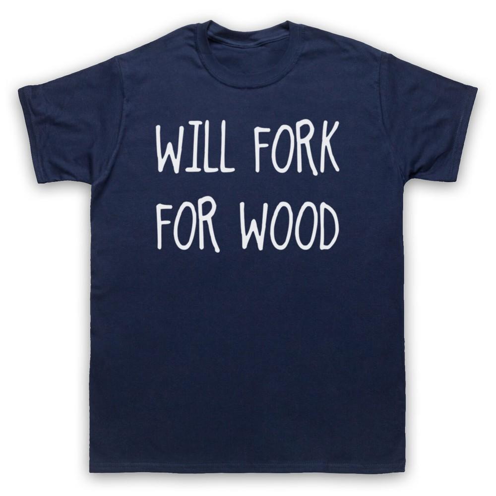 Вилка для дерева Смешной слоган Пародия Рабочая еда Шутка Мужская и женская футболка 2XL