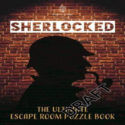 Sherlocked The Official Escape Room Puzzle Book by The Escape Room Guys Paperback Book 9781787417694